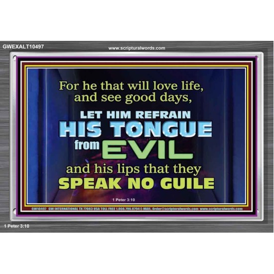 KEEP YOUR TONGUES FROM ALL EVIL  Bible Scriptures on Love Acrylic Frame  GWEXALT10497  