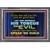 KEEP YOUR TONGUES FROM ALL EVIL  Bible Scriptures on Love Acrylic Frame  GWEXALT10497  "33X25"
