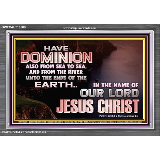 HAVE EVERLASTING DOMINION  Scripture Art Prints  GWEXALT10509  