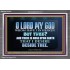 WHOM I HAVE IN HEAVEN BUT THEE O LORD  Bible Verse Acrylic Frame  GWEXALT10512  "33X25"