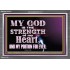 JEHOVAH THE STRENGTH OF MY HEART  Bible Verses Wall Art & Decor   GWEXALT10513  "33X25"