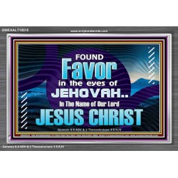 FOUND FAVOUR IN THE EYES OF JEHOVAH  Religious Art Acrylic Frame  GWEXALT10515  "33X25"