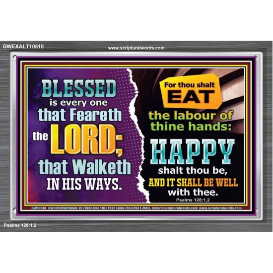 EAT THE LABOUR OF THINE HAND  Scriptural Portrait Glass Acrylic Frame  GWEXALT10518  
