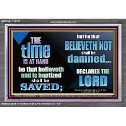 THE TIME IS AT HAND  Ultimate Power Acrylic Frame  GWEXALT10532  "33X25"