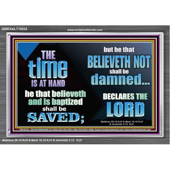 THE TIME IS AT HAND  Ultimate Power Acrylic Frame  GWEXALT10532  