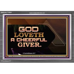 GOD LOVETH A CHEERFUL GIVER  Christian Paintings  GWEXALT10541  "33X25"