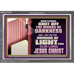 CAST OFF THE WORKS OF DARKNESS  Scripture Art Prints Acrylic Frame  GWEXALT10572  "33X25"