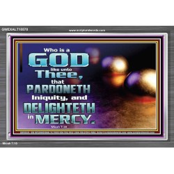 JEHOVAH OUR GOD WHO PARDONETH INIQUITIES AND DELIGHTETH IN MERCIES  Scriptural Décor  GWEXALT10578  "33X25"