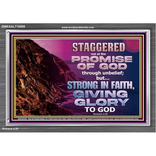 STAGGERED NOT AT THE PROMISE OF GOD  Custom Wall Art  GWEXALT10599  