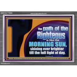 THE PATH OF THE RIGHTEOUS IS LIKE THE MORNING SUN  Custom Biblical Paintings  GWEXALT10606  "33X25"