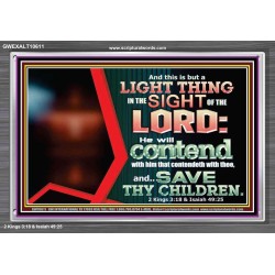 I WILL CONTEND WITH HIM THAT CONTENDETH WITH YOU  Unique Scriptural ArtWork  GWEXALT10611  "33X25"