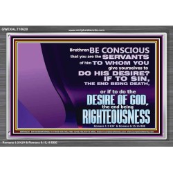 DOING THE DESIRE OF GOD LEADS TO RIGHTEOUSNESS  Bible Verse Acrylic Frame Art  GWEXALT10628  "33X25"