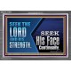 SEEK THE LORD HIS STRENGTH AND SEEK HIS FACE CONTINUALLY  Eternal Power Acrylic Frame  GWEXALT10658  