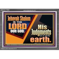 JEHOVAH SHALOM IS THE LORD OUR GOD  Ultimate Inspirational Wall Art Acrylic Frame  GWEXALT10662  "33X25"