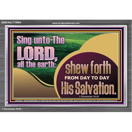 TESTIFY OF HIS SALVATION DAILY  Unique Power Bible Acrylic Frame  GWEXALT10664  