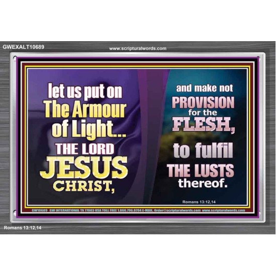 THE ARMOUR OF LIGHT OUR LORD JESUS CHRIST  Ultimate Inspirational Wall Art Acrylic Frame  GWEXALT10689  