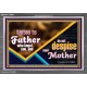 LISTEN TO FATHER WHO BEGOT YOU AND DO NOT DESPISE YOUR MOTHER  Righteous Living Christian Acrylic Frame  GWEXALT10693  