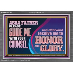 ABBA FATHER PLEASE GUIDE US WITH YOUR COUNSEL  Ultimate Inspirational Wall Art  Acrylic Frame  GWEXALT10701  