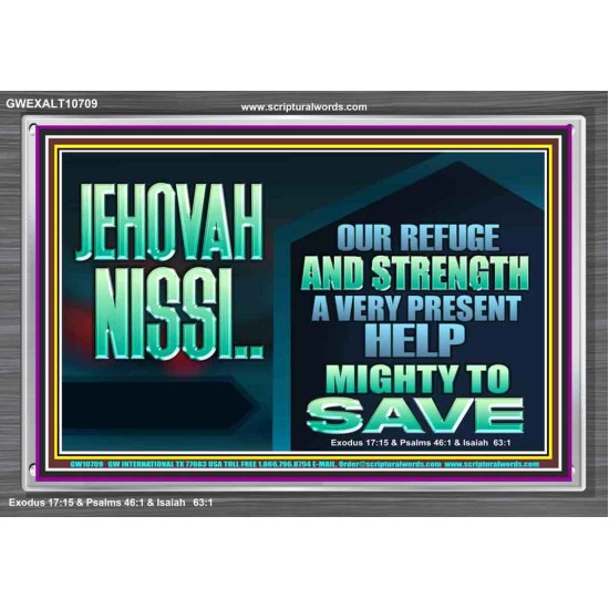 JEHOVAH NISSI A VERY PRESENT HELP  Sanctuary Wall Acrylic Frame  GWEXALT10709  