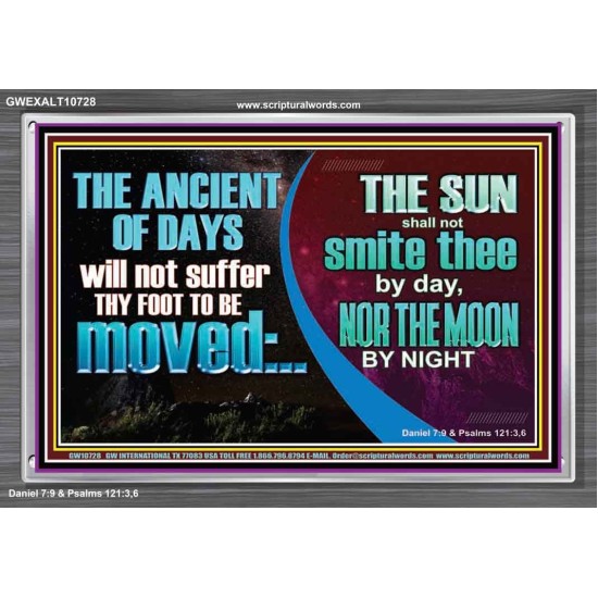 THE ANCIENT OF DAYS WILL NOT SUFFER THY FOOT TO BE MOVED  Scripture Wall Art  GWEXALT10728  