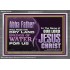 ABBA FATHER WILL MAKE OUR DRY LAND SPRINGS OF WATER  Christian Acrylic Frame Art  GWEXALT10738  "33X25"