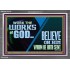 WORK THE WORKS OF GOD BELIEVE ON HIM WHOM HE HATH SENT  Scriptural Verse Acrylic Frame   GWEXALT10742  "33X25"