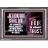 JEHOVAH SHALOM OUR GOODNESS FORTRESS HIGH TOWER DELIVERER AND SHIELD  Encouraging Bible Verse Acrylic Frame  GWEXALT10749  "33X25"