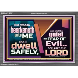 WHOSO HEARKENETH UNTO THE LORD SHALL DWELL SAFELY  Christian Artwork  GWEXALT10767  "33X25"