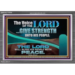 THE VOICE OF THE LORD GIVE STRENGTH UNTO HIS PEOPLE  Contemporary Christian Wall Art Acrylic Frame  GWEXALT10795  "33X25"