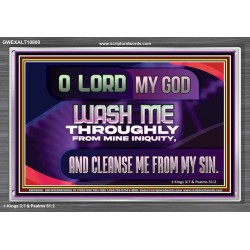 WASH ME THROUGHLY FROM MINE INIQUITY  Scriptural Portrait Acrylic Frame  GWEXALT10800  "33X25"