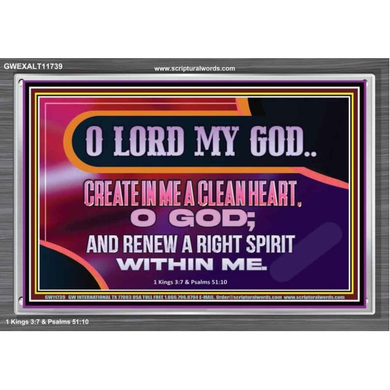 CREATE IN ME A CLEAN HEART O GOD  Bible Verses Acrylic Frame  GWEXALT11739  