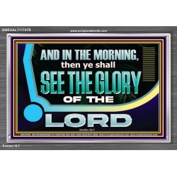 YOU SHALL SEE THE GLORY OF GOD IN THE MORNING  Ultimate Power Picture  GWEXALT11747B  "33X25"