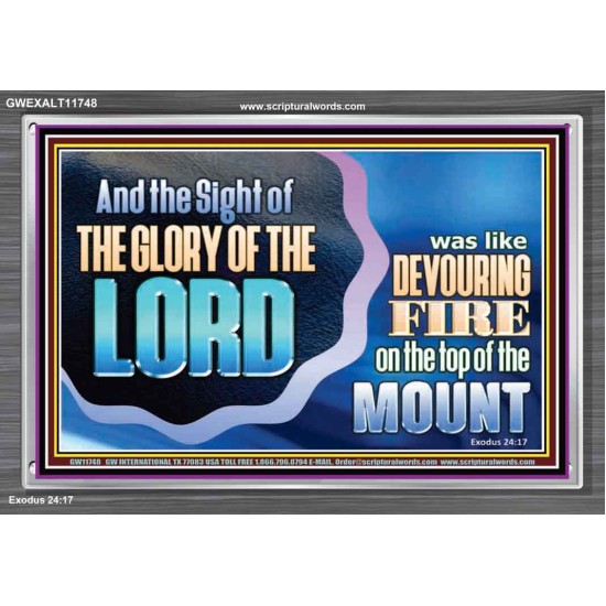 THE SIGHT OF THE GLORY OF THE LORD IS LIKE A DEVOURING FIRE ON THE TOP OF THE MOUNT  Righteous Living Christian Picture  GWEXALT11748  