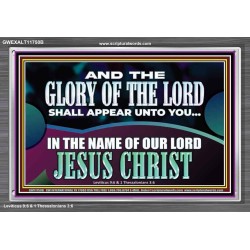 AND THE GLORY OF THE LORD SHALL APPEAR UNTO YOU  Children Room Wall Acrylic Frame  GWEXALT11750B  