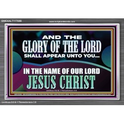 AND THE GLORY OF THE LORD SHALL APPEAR UNTO YOU  Children Room Wall Acrylic Frame  GWEXALT11750B  "33X25"