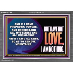 WITHOUT LOVE A VESSEL IS NOTHING  Righteous Living Christian Acrylic Frame  GWEXALT11765  "33X25"