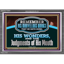 REMEMBER HIS MARVELLOUS WORKS THAT HE HATH DONE  Unique Power Bible Acrylic Frame  GWEXALT12019  "33X25"