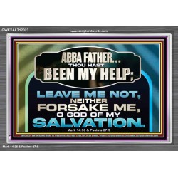 THOU HAST BEEN OUR HELP LEAVE US NOT NEITHER FORSAKE US  Church Office Acrylic Frame  GWEXALT12023  "33X25"