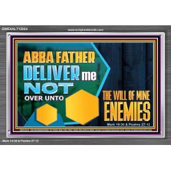 DELIVER ME NOT OVER UNTO THE WILL OF MINE ENEMIES  Children Room Wall Acrylic Frame  GWEXALT12024  "33X25"