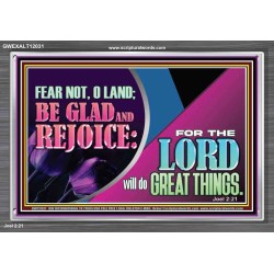 THE LORD WILL DO GREAT THINGS  Eternal Power Acrylic Frame  GWEXALT12031  "33X25"