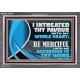 BE MERCIFUL UNTO ME ACCORDING TO THY WORD  Ultimate Power Acrylic Frame  GWEXALT12038  