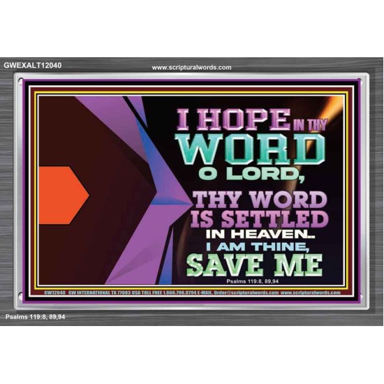 I AM THINE SAVE ME O LORD  Eternal Power Acrylic Frame  GWEXALT12040  