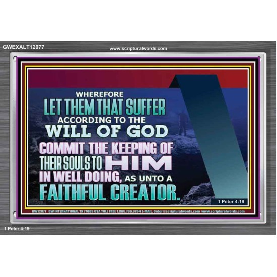 KEEP THY SOULS UNTO GOD IN WELL DOING  Bible Verses to Encourage Acrylic Frame  GWEXALT12077  