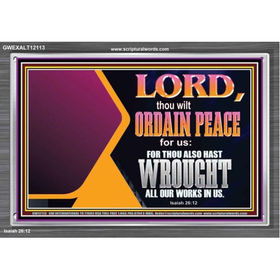 THE LORD WILL ORDAIN PEACE FOR US  Large Wall Accents & Wall Acrylic Frame  GWEXALT12113  
