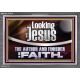 LOOKING UNTO JESUS THE AUTHOR AND FINISHER OF OUR FAITH  Modern Wall Art  GWEXALT12114  