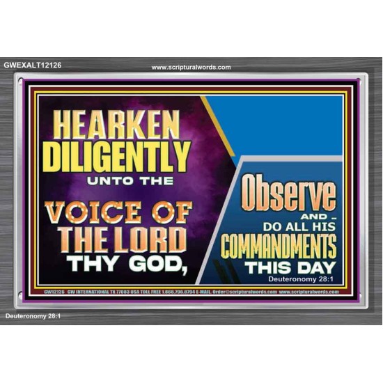 HEARKEN DILIGENTLY UNTO THE VOICE OF THE LORD THY GOD  Custom Wall Scriptural Art  GWEXALT12126  