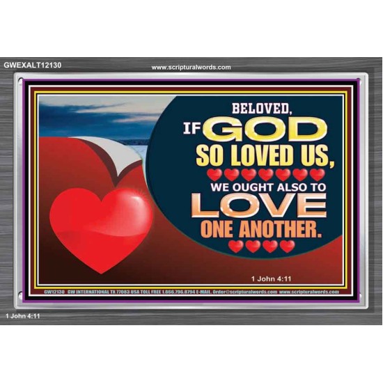 BELOVED IF GOD SO LOVED US  Custom Biblical Paintings  GWEXALT12130  