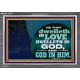 HE THAT DWELLETH IN LOVE DWELLETH IN GOD  Custom Wall Scripture Art  GWEXALT12131  