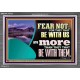 FEAR NOT WITH US ARE MORE THAN THEY THAT BE WITH THEM  Custom Wall Scriptural Art  GWEXALT12132  