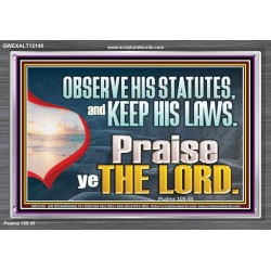 OBSERVE HIS STATUES AND KEEP HIS LAWS  Custom Art and Wall Décor  GWEXALT12140  "33X25"